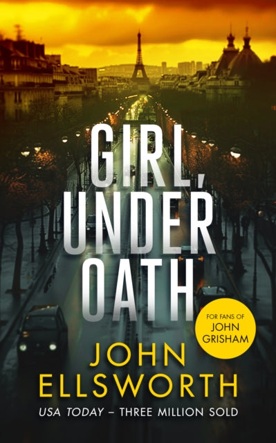 Book cover for "Girl, Under Oath" by John Ellsworth, featuring Paris and the Eiffel Tower.