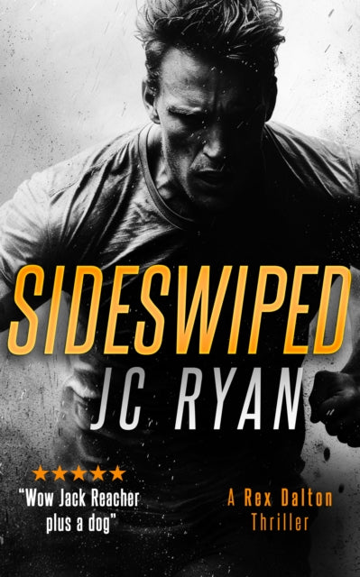 Sideswiped by JC Ryan, a thriller featuring a man and a dog.