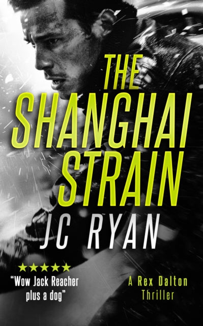 The Shanghai Strain A Rex Dalton Thriller book cover.