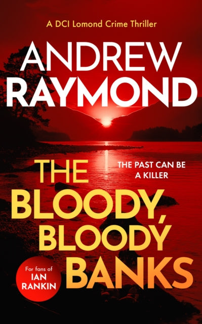 The Bloody, Bloody Banks : A Scottish Crime Thriller