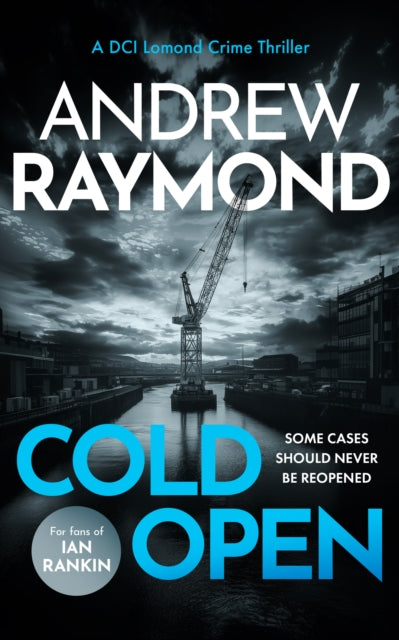Cold Open: A Scottish Crime Thriller book cover with a crane over water.