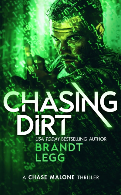 Chasing Dirt book cover with a man in front of green digital code.