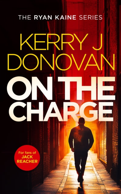 Book cover for "On The Charge" by Kerry J Donovan, featuring a man walking down an alley.