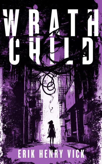 Book cover for "Wrath Child" by Erik Henry Vick.