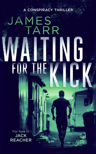 Book cover for "Waiting For The Kick" conspiracy thriller.