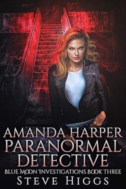 Book cover for Amanda Harper Paranormal Detective by Steve Higgs.