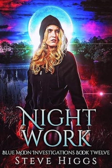 Book cover for Night Work by Steve Higgs featuring a woman in a hoodie under a large moon.
