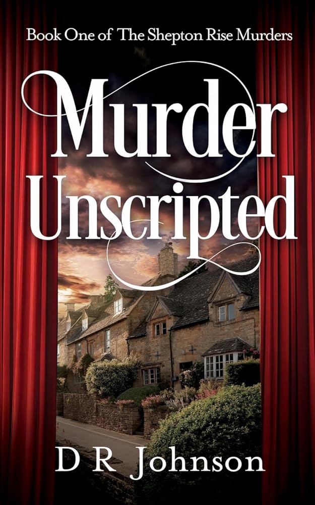 Murder Unscripted (The Shepton Rise Murders) cover image