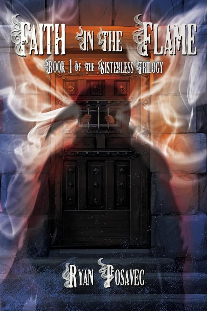 Faith in the Flame: Book One of the Sisterless Trilogy cover image
