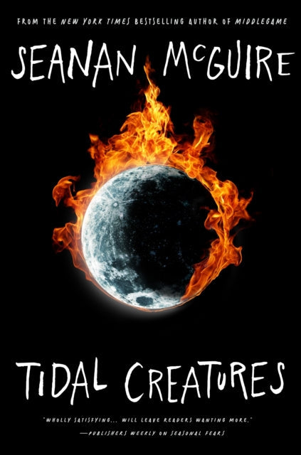 Book cover for Tidal Creatures by Seanan McGuire featuring a moon on fire.