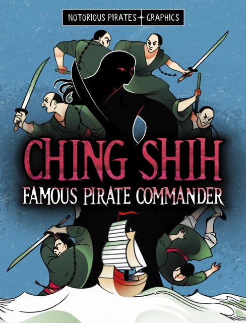 Ching Shih, Famous Pirate Commander graphic novel cover.