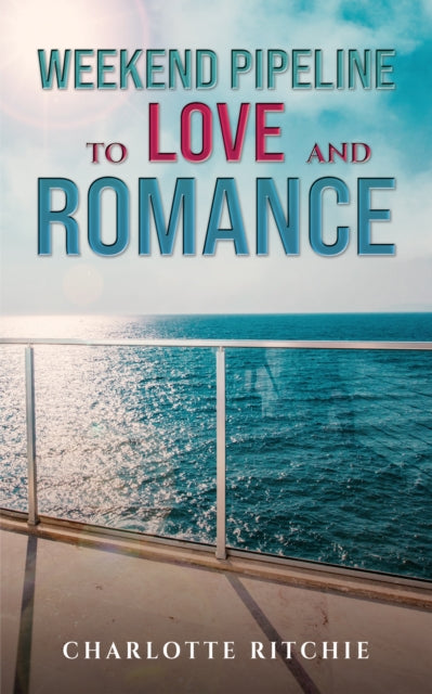 Weekend Pipeline to Love and Romance book cover with ocean view.