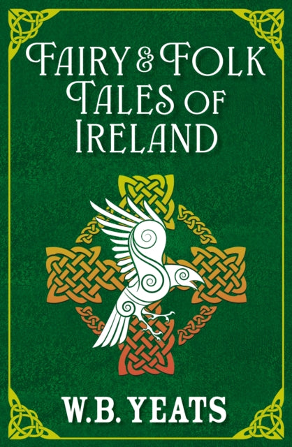Fairy & Folk Tales of Ireland by W.B. Yeats book cover with Celtic knotwork and a bird.