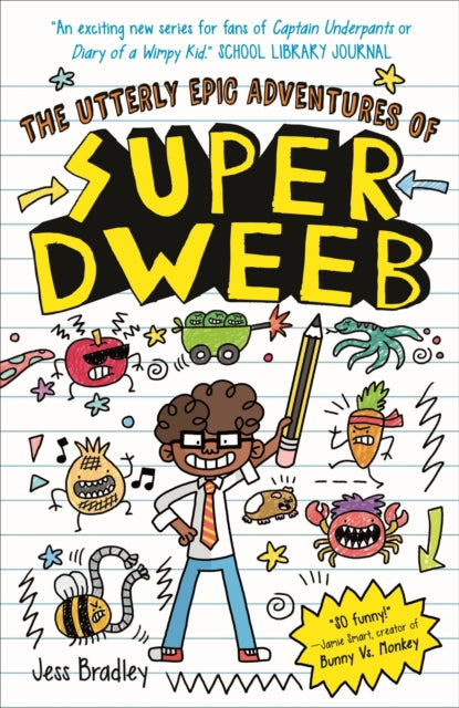 The Utterly Epic Adventures of Super Dweeb book cover features a boy with glasses holding a pencil.