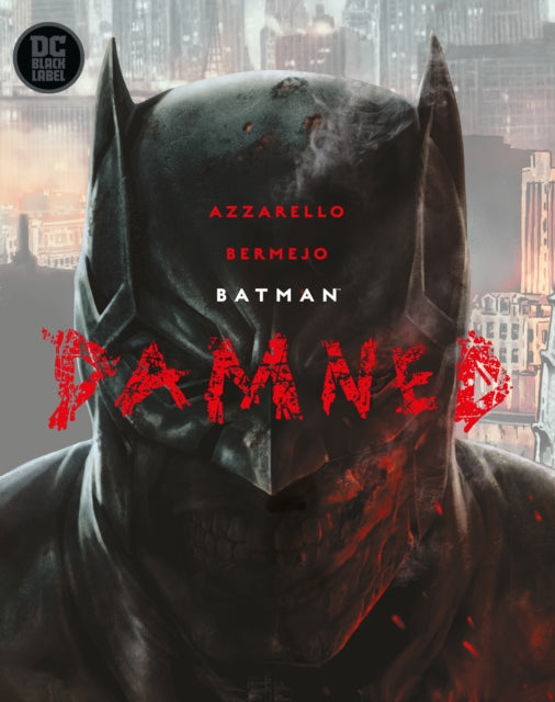 Batman: Damned comic cover featuring a dark, gritty depiction of Batman.