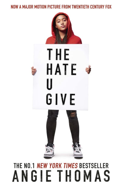 The Hate U Give : Global bestselling sensation and multi-award winning YA novel about race, power and prejudice â€“ movie tie-in edition