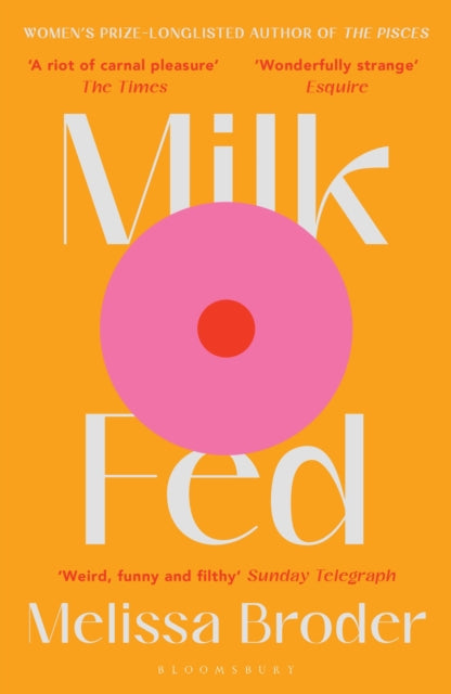Book cover for Milk Fed by Melissa Broder with orange background.