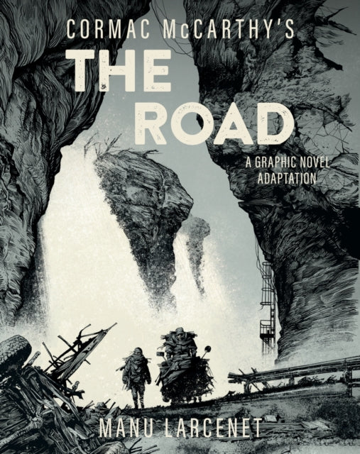 The Road: A Graphic Novel Adaptation by Manu Larcenet.
