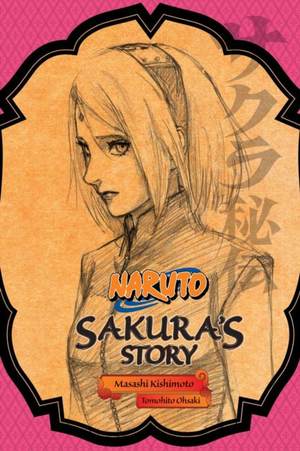 Naruto: Sakura's Story book cover featuring a sketch of Sakura.