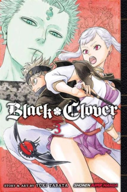 Black Clover, Vol. 3 manga cover featuring Asta, Noelle, and Licht.