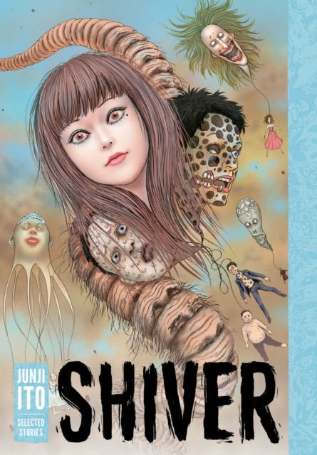 Junji Ito's Shiver Selected Stories manga cover art features a surreal horror illustration.