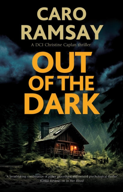 Out of the Dark by Caro Ramsay book cover featuring a dark forest and a cabin.