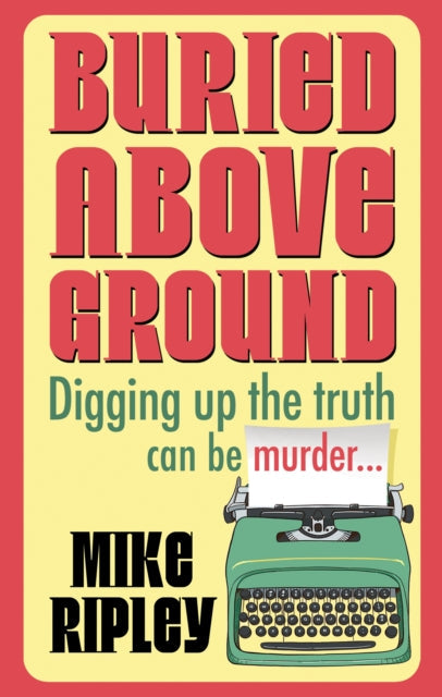 Buried Above Ground book cover with a typewriter and red text.