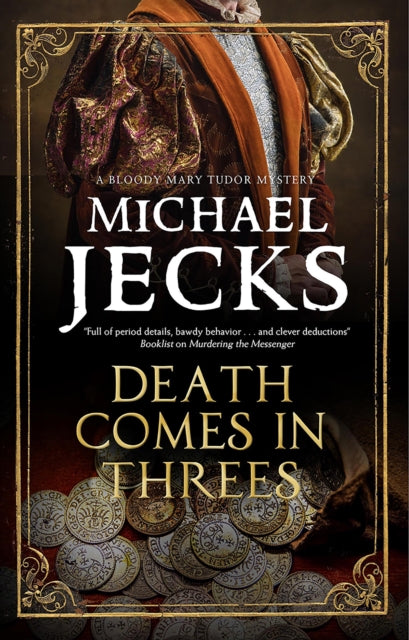 Death Comes in Threes by Michael Jecks book cover with coins and a Tudor-era figure.