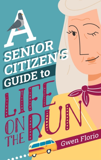 A Senior Citizen's Guide to Life on the Run book cover with illustration.