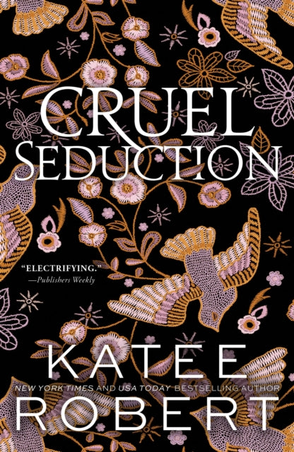 Cruel Seduction book cover with floral and bird embroidery.