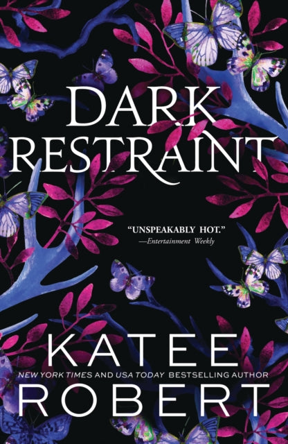 Book cover for Dark Restraint by Katee Robert with butterflies and branches.