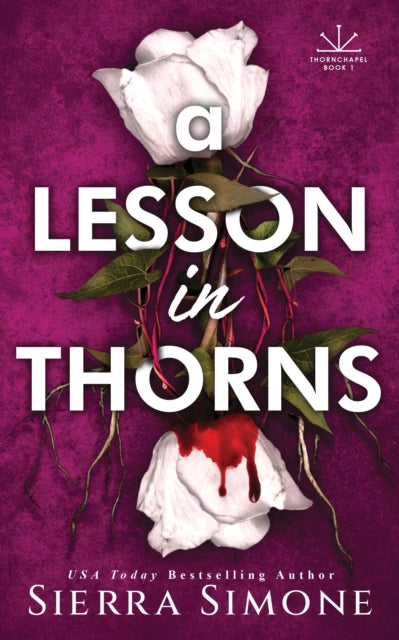 A Lesson in Thorns book cover with white roses and thorns.