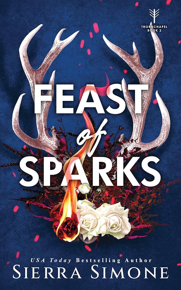 Feast of Sparks: A Spicy Enemies to Lovers Dark Academia Romance (Thornchapel) cover image