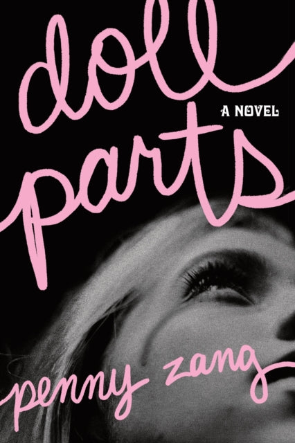 Doll Parts, a dark academia suspense novel by Penny Zang.