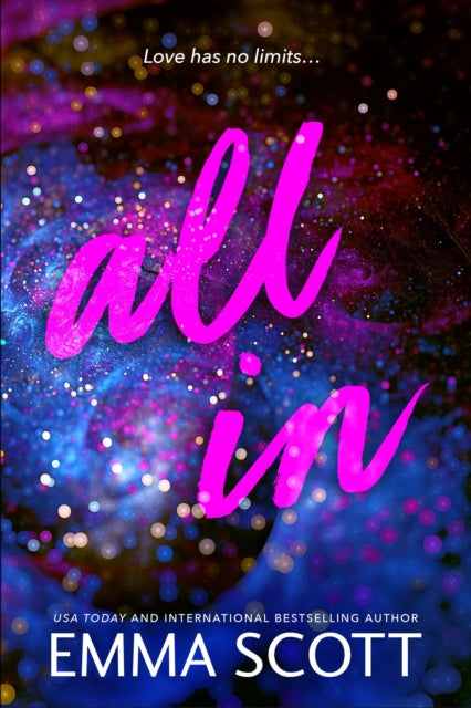 Book cover for "All In" by Emma Scott, featuring pink text on a cosmic background.