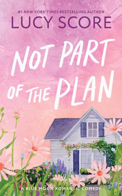 Book cover for "Not Part of the Plan" by Lucy Score.