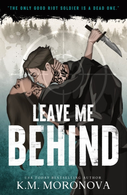 Book cover for Leave Me Behind by K.M. Moronova.