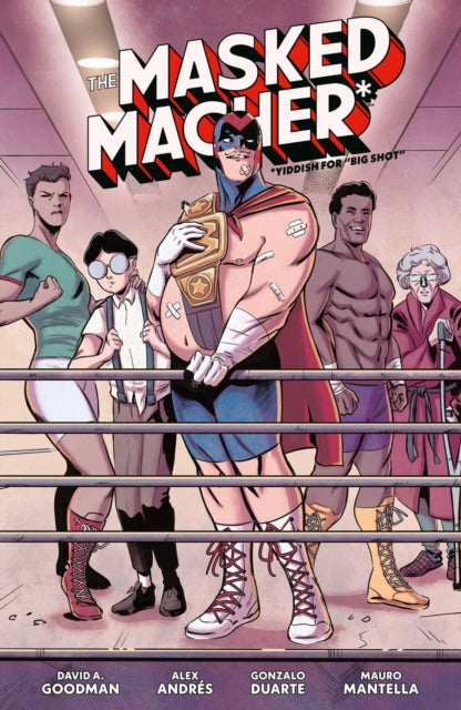 The Masked Macher comic cover features a group of diverse characters in a wrestling ring.