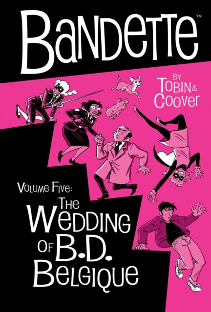 Bandette Volume 5: The Wedding of B.D. Belgique comic book cover.