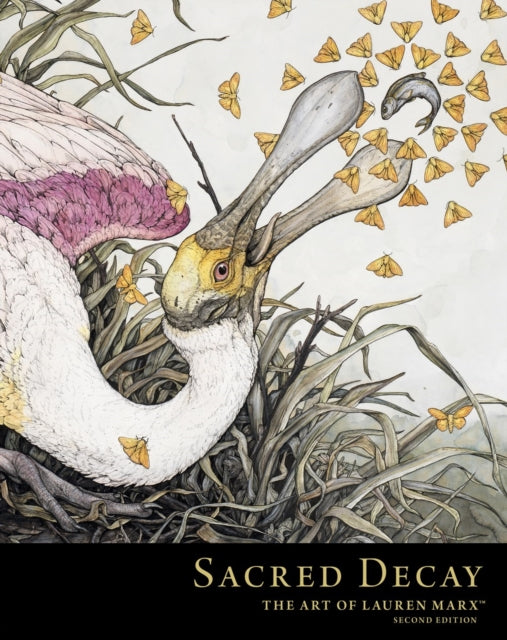 Sacred Decay: The Art of Lauren Marx (Second Edition) book cover featuring a bird-like creature surrounded by moths.