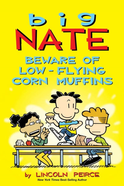 Big Nate: Beware of Low-Flying Corn Muffins : Volume 26