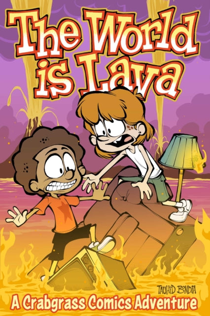 The World Is Lava : A Crabgrass Comics Adventure Volume 3