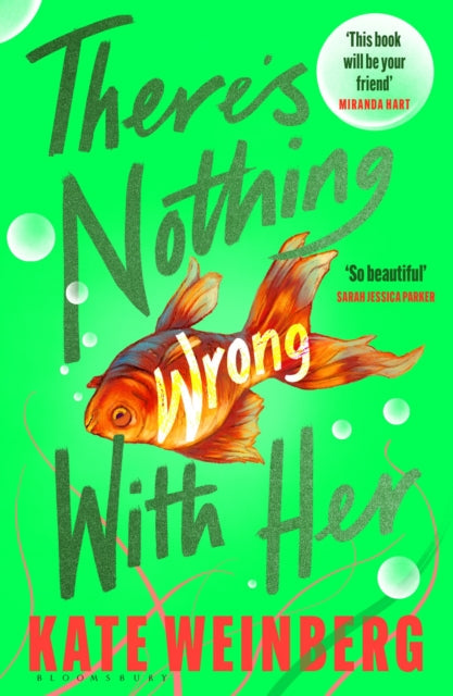 Book cover for "There's Nothing Wrong With Her" by Kate Weinberg featuring a goldfish.