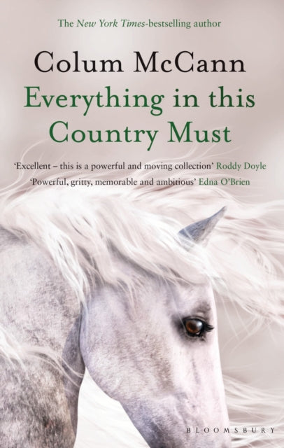 Book cover for Everything in this Country Must by Colum McCann featuring a horse.