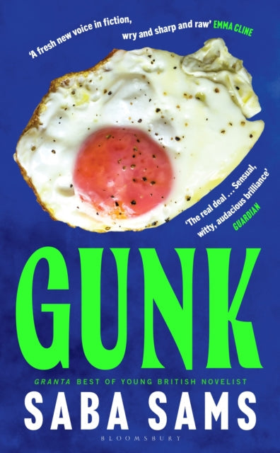 Book cover for Gunk by Saba Sams featuring a fried egg and quotes.