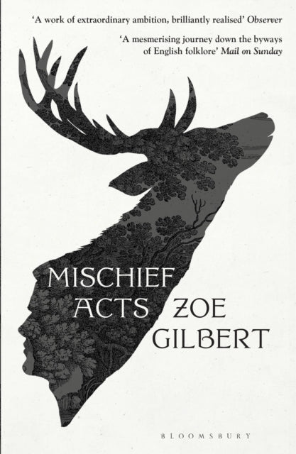 Book cover for Mischief Acts by Zoe Gilbert featuring a stag's silhouette filled with trees.