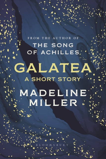 Galatea, a short story by Madeline Miller, with yellow text on a dark blue background.