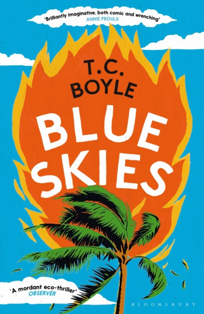 Book cover for Blue Skies by T.C. Boyle featuring flames and a palm tree.