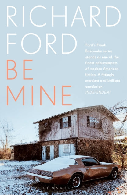 Book cover for "Be Mine" by Richard Ford, featuring a snow-covered house and car.
