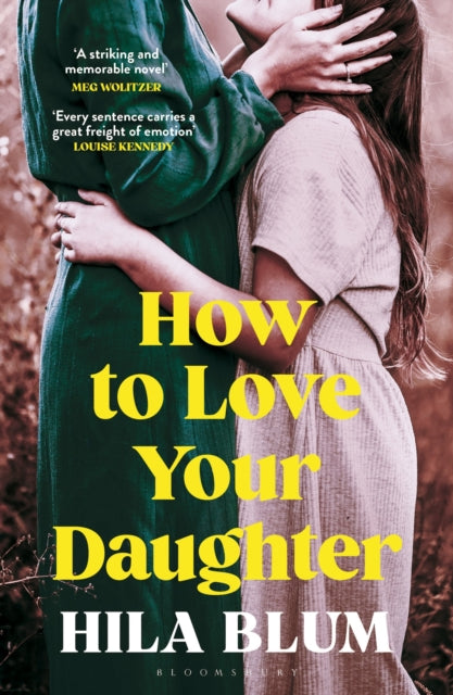 Book cover for How to Love Your Daughter by Hila Blum.